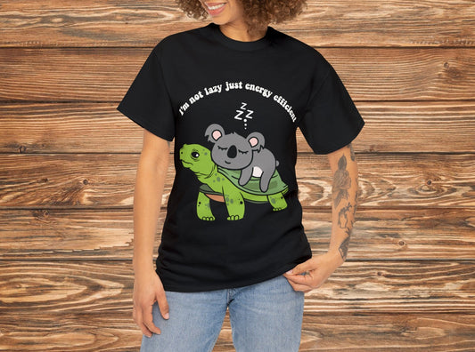 I'm Not Lazy Just Efficient Shirt | Turtle Lover | Animal Lover | Cute Tee | Fun Clothing | Nature Lover | Inspirational Gift | Apparel